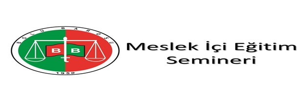 Bolu Barosu Meslek İçi Eğitim Semineri