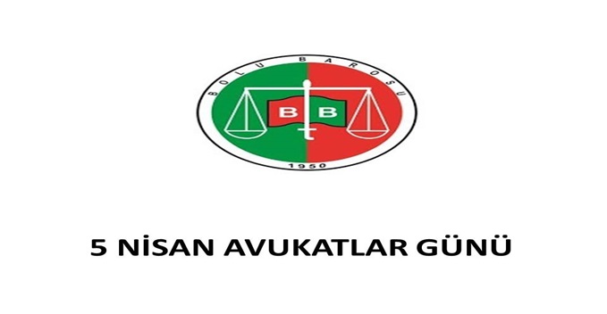 5 NİSAN AVUKATLAR GÜNÜ