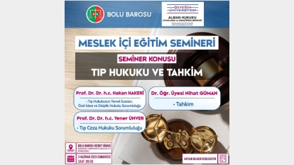 TIP HUKUKU VE TAHKİM KONULU MESLEK İÇİ EĞİTİM SEMİNERİ DÜZENLENECEKTİR.