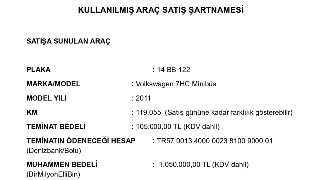 KULLANILMIŞ ARAÇ SATIŞ ŞARTNAMESİ VE AÇIK ARTIRMA USULÜ İHALE DUYURUSU